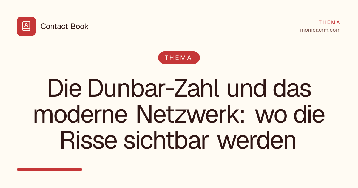 Die Dunbar-Zahl und das moderne Netzwerk: wo die Risse sichtbar werden
