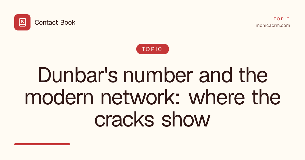 Dunbar's number and the modern network: where the cracks show