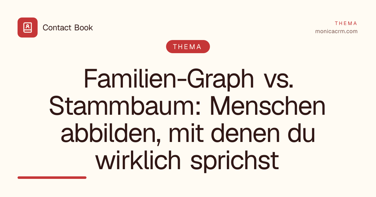 Familien-Graph vs. Stammbaum: Menschen abbilden, mit denen du wirklich sprichst