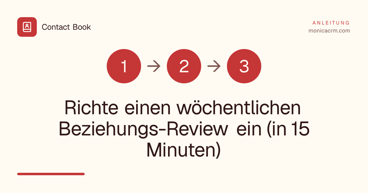 Richte einen wöchentlichen Beziehungs-Review ein (in 15 Minuten)