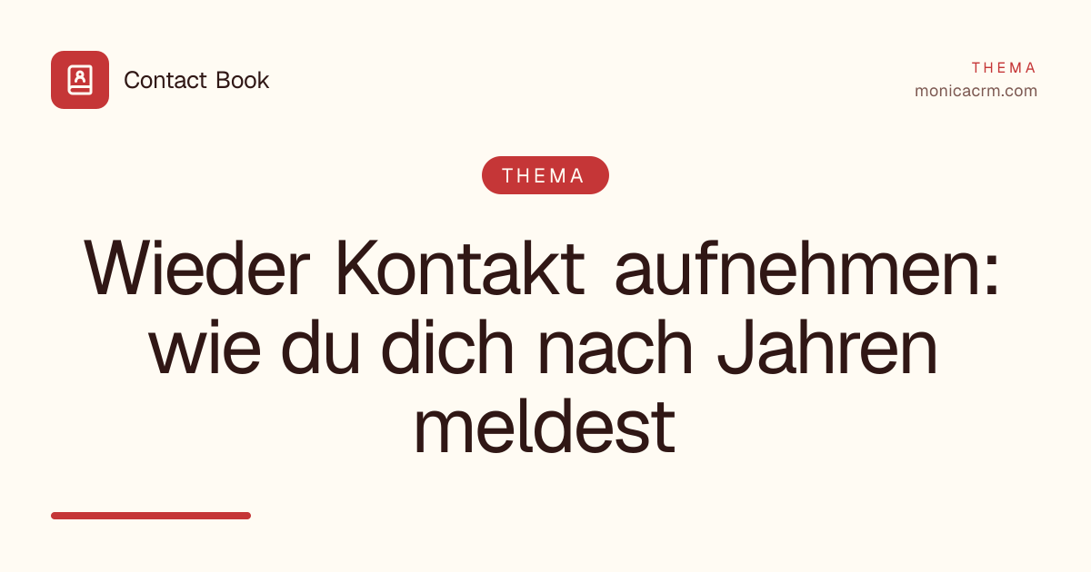 Wieder Kontakt aufnehmen: wie du dich nach Jahren meldest