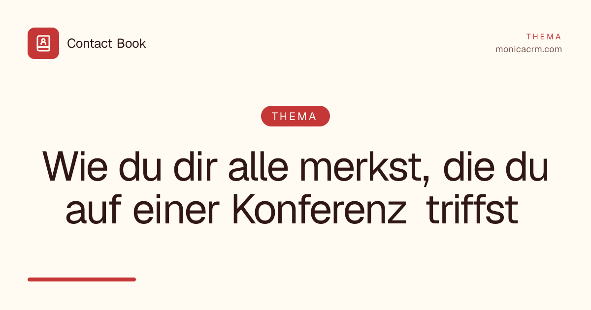 Wie du dir alle merkst, die du auf einer Konferenz triffst