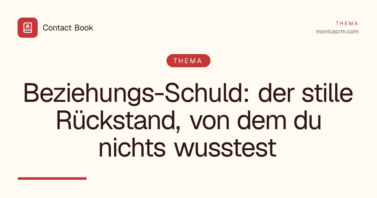 Beziehungs-Schuld: der stille Rückstand, von dem du nichts wusstest