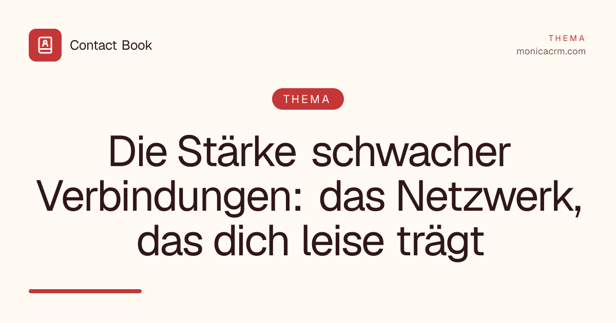 Die Stärke schwacher Verbindungen: das Netzwerk, das dich leise trägt