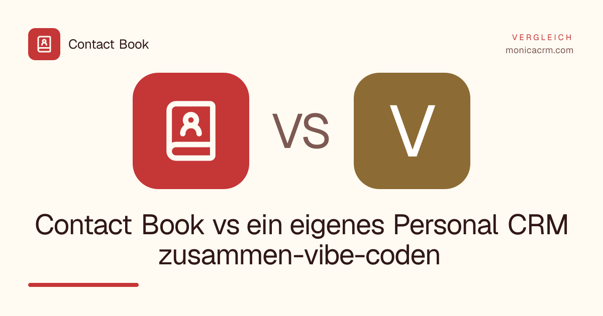 Contact Book vs ein eigenes Personal CRM zusammen-vibe-coden