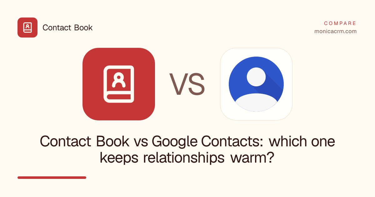 Contact Book vs Google Contacts: which one keeps relationships warm?