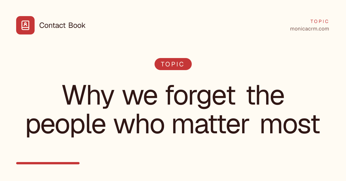 Why we forget the people who matter most